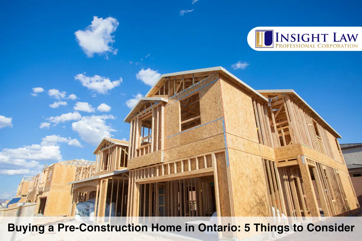 Buying a Pre-Construction Home in Ontario 5 Things to Consider