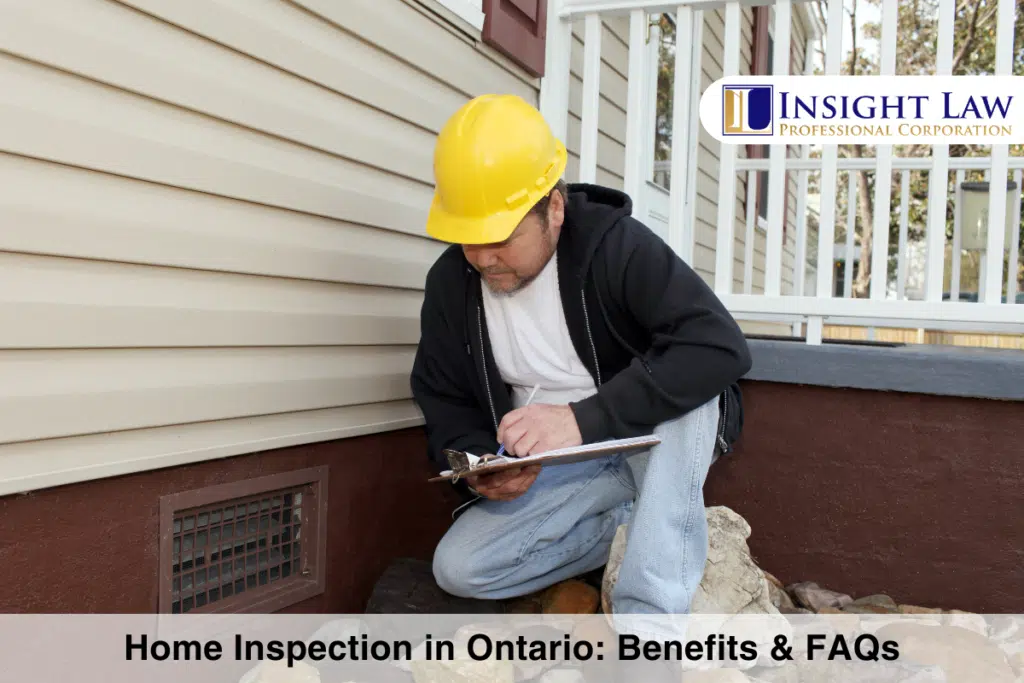 Home Inspection in Ontario Benefits & FAQs
