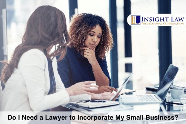 Do I Need a Lawyer to Incorporate My Small Business