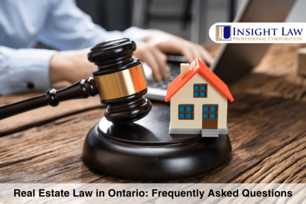 Real Estate Law in Ontario Frequently Asked Questions