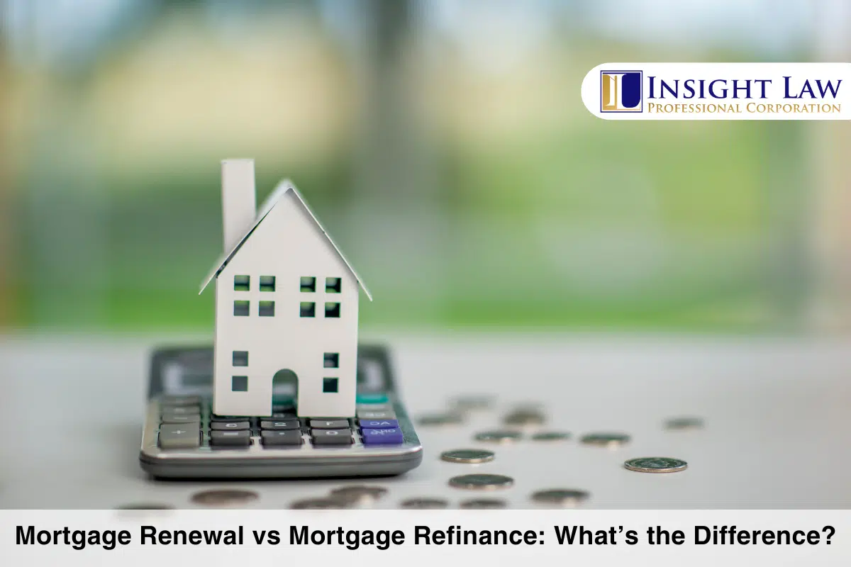 Mortgage Renewal vs Mortgage Refinance